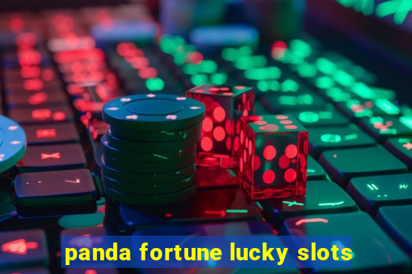 panda fortune lucky slots